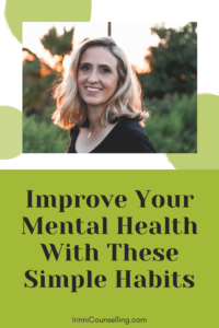 Improve Your Mental Health With These Simple Habits. Pinnable image
