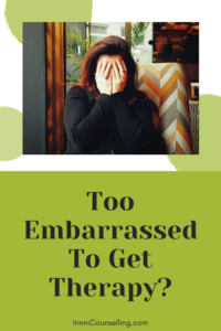 Too Embarrassed to Get Therapy? Pinnable image